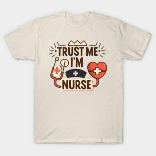 Trust me I'm Nurse T-Shirt